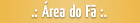 �rea do F�