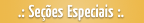 Se��es Especiais