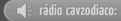 R�dio CavZodiaco.com.br!