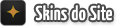 Skins do Site